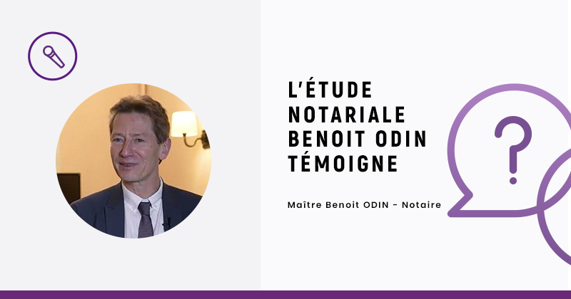 Blog Riso - L'office notariale Benoit Odin témoigne